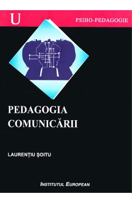 Pedagogia comunicarii - Laurentiu Soitu 1 Pedagogia comunicarii - Laurentiu Soitu