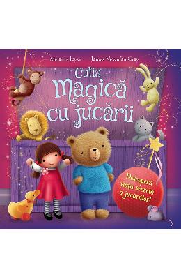 Cutia magica cu jucarii - Melanie Joyce, James Newman Gray 1 Cutia magica cu jucarii - Melanie Joyce, James Newman Gray