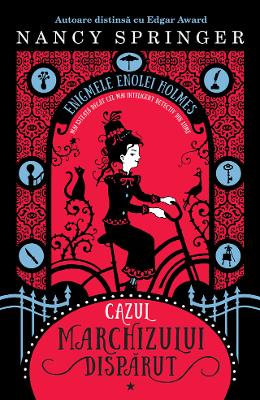 Cazul Marchizului disparut. Enigmele Enolei Holmes Vol Cazul Marchizului disparut. Enigmele Enolei Holmes Vol.1 - Nancy Springer
