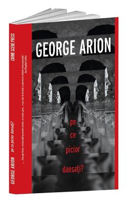 Pe ce picior dansati? - George Arion 1 Pe ce picior dansati? - George Arion