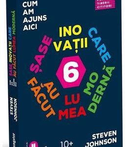 Cum am ajuns aici pentru tinerii cititori - Steven Johnson
