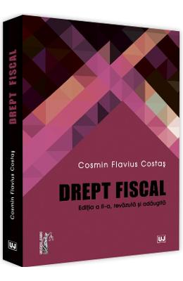 Drept fiscal Ed Drept fiscal Ed.2 - Cosmin Flavius Costas