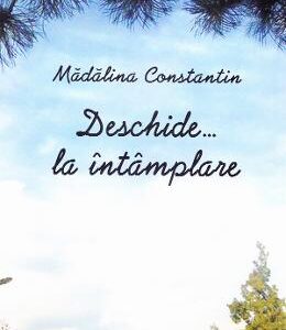 Deschide...la intamplare - Madalina Constantin