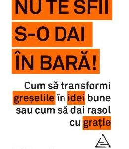 Nu te sfii s-o dai in bara! - Erik Kessels