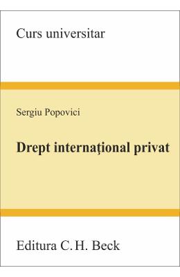 Drept international privat - Sergiu Popovici 1 Drept international privat - Sergiu Popovici