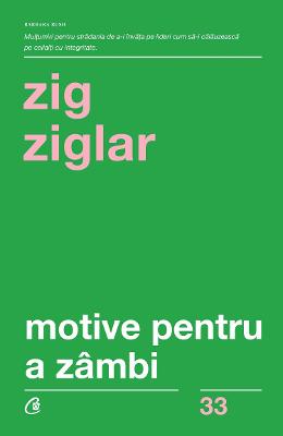 Motive pentru a zambi - Zig Ziglar 1 Motive pentru a zambi - Zig Ziglar