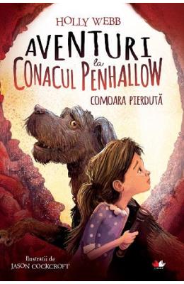 Aventuri la conacul Penhallow Aventuri la conacul Penhallow. Comoara pierduta - Holly Webb