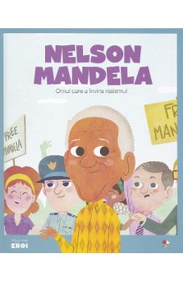 Micii mei eroi Micii mei eroi. Nelson Mandela - Javier Alonso Lopez