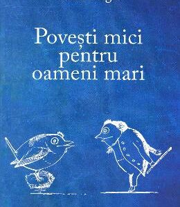 Povesti mici pentru oameni mari - Stela Iorga