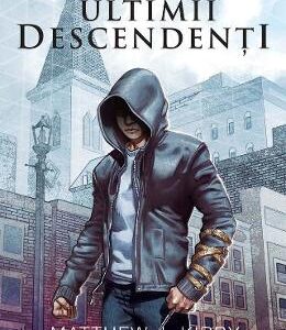 Assassins Creed. Ultimii descendenti - Matthew J. Kirby