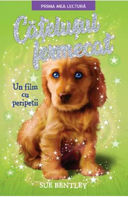 Catelusul fermecat Catelusul fermecat. Un film cu peripetii - Sue Bentley