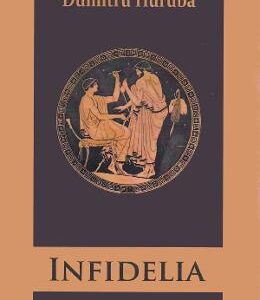 Infidelia - Dumitru Huruba