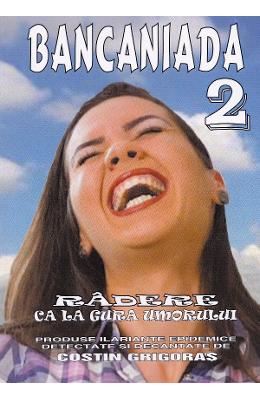 Bancaniada vol 2 - Costin Grigoras 1 Bancaniada vol 2 - Costin Grigoras