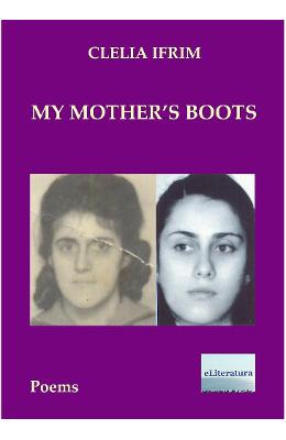My mother's boots - Clelia Ifrim 1 My mother's boots - Clelia Ifrim