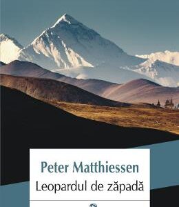 Leopardul de zapada - Peter Matthiesen