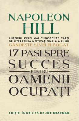 17 pasi spre succes pentru oamenii ocupati - Napoleon Hill 1 17 pasi spre succes pentru oamenii ocupati - Napoleon Hill