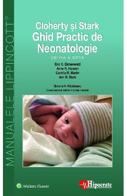 Cloherty si Stark: Ghid practic de neonatologie Ed Cloherty si Stark: Ghid practic de neonatologie Ed.8