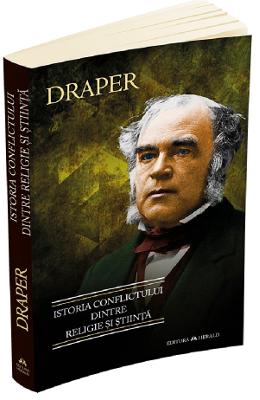 Istoria conflictului dintre religie si stiinta - Draper 1 Istoria conflictului dintre religie si stiinta - Draper