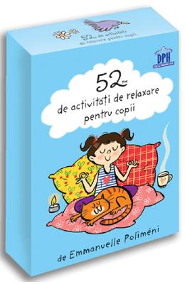 52 de activitati de relaxare pentru copii - Emmanuelle Polimeni 1 52 de activitati de relaxare pentru copii - Emmanuelle Polimeni