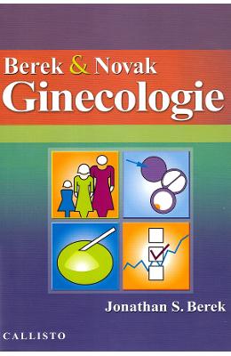 Ginecologie. Berek and Novak - Jonathan S Ginecologie. Berek and Novak - Jonathan S. Berek