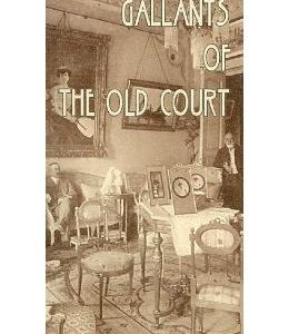 Gallants of the Old Court - Mateiu Caragiale