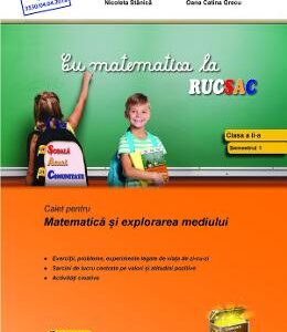 Cu matematica la rucsac - Clasa 2 Sem.1 - Mihaela Singer, Nicoleta Stanica