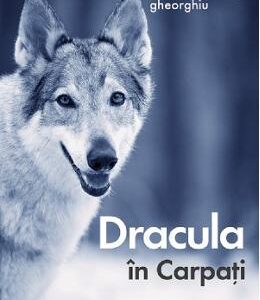 Dracula in Carpati - Constantin Virgil Gheorghiu