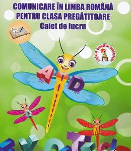 Comunicare in limba romana - Clasa pregatitoare - Caiet de lucru - Adina Grigore