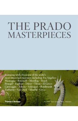 The Prado Masterpieces: Featuring works from one of the world's most important museums 1 The Prado Masterpieces: Featuring works from one of the world's most important museums