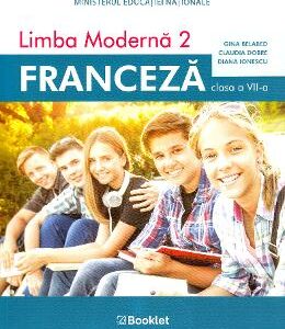 Limba franceza L2 - Clasa 7 - Manual - Gina Belabed, Claudia Dobre, Diana Ionescu