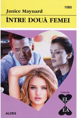 Intre doua femei - Janice Maynard 1 Intre doua femei - Janice Maynard