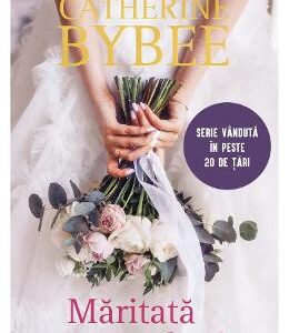 Maritata pana luni - Catherine Bybee