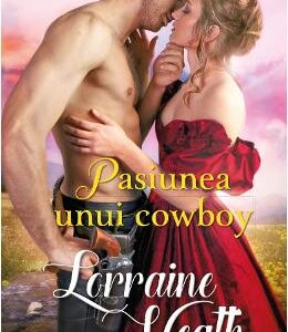 Pasiunea unui cowboy - Lorraine Heath