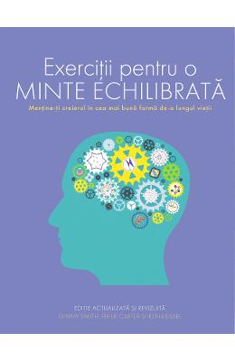 Exercitii pentru o minte echilibrata - Ginny Smith, Philip Carter, Ken Russel 1 Exercitii pentru o minte echilibrata - Ginny Smith, Philip Carter, Ken Russel