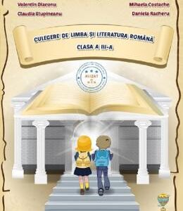 Culegere de limba si literatura romana - Clasa 3 - Valentin Diaconu, Mihaela Costache