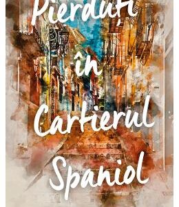 Pierduti in cartierul spaniol - Heddi Goodrich