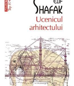 Ucenicul arhitectului - Elif Shafak