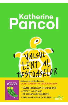 Valsul lent al testoaselor - Katherine Pancol 1 Valsul lent al testoaselor - Katherine Pancol