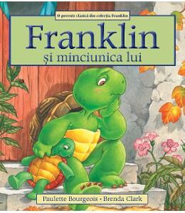 Franklin si minciunica lui - Paulette Bourgeois, Brenda Clark