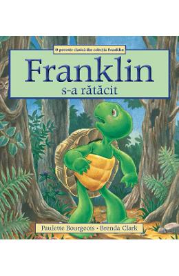 Franklin s-a ratacit - Paulette Bourgeois, Brenda Clark 1 Franklin s-a ratacit - Paulette Bourgeois, Brenda Clark