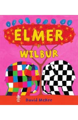 Elmer si Wilbur - David McKee 1 Elmer si Wilbur - David McKee