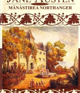 Manastirea Northanger - Jane Austen