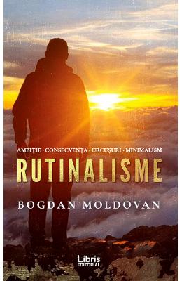 Rutinalisme - Bogdan Moldovan 1 Rutinalisme - Bogdan Moldovan
