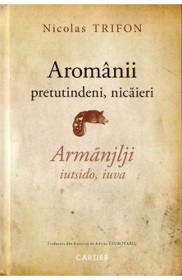 Aromanii pretutindeni, nicaieri - Nicolas Trifon 1 Aromanii pretutindeni, nicaieri - Nicolas Trifon