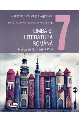 Limba romana - Clasa 7 - Manual - Mariana Norel 1 Limba romana - Clasa 7 - Manual - Mariana Norel