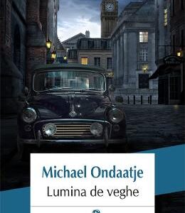 Lumina de veghe - Michael Ondaatje