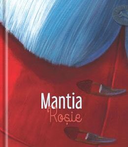 Mantia Rosie - Philippe Lechermeier, Herve Le Goff