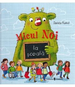 Micul Noi la scoala - Daniela Kunkel