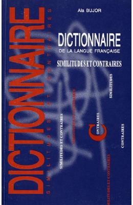 Dictionar de sinonime si antonime al limbii franceze - Ala Bujor 1 Dictionar de sinonime si antonime al limbii franceze - Ala Bujor