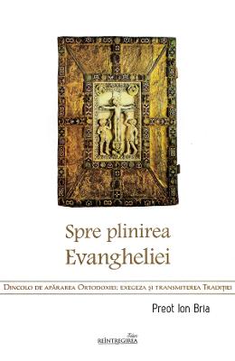 Spre plinirea Evangheliei - Ion Bria 1 Spre plinirea Evangheliei - Ion Bria
